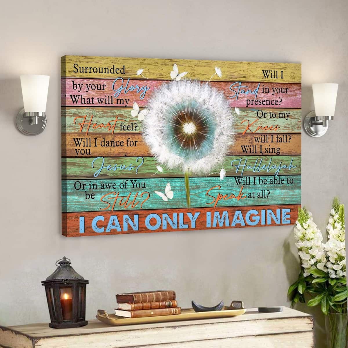 Beautiful Dandelion I Can Only Imagine Bible Verse Scripture Canvas Wall Art Beautiful Dandelion I Can Only Imagine Bible Verse Scripture Canvas Wall Art