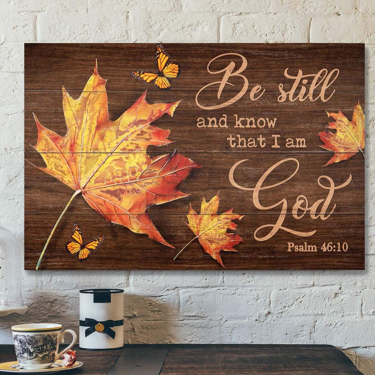 Maple Leaf Be Still And Know That I Am God Bible Verse Scripture Canvas Wall Art Maple Leaf Be Still And Know That I Am God Bible Verse Scripture Canvas Wall Art