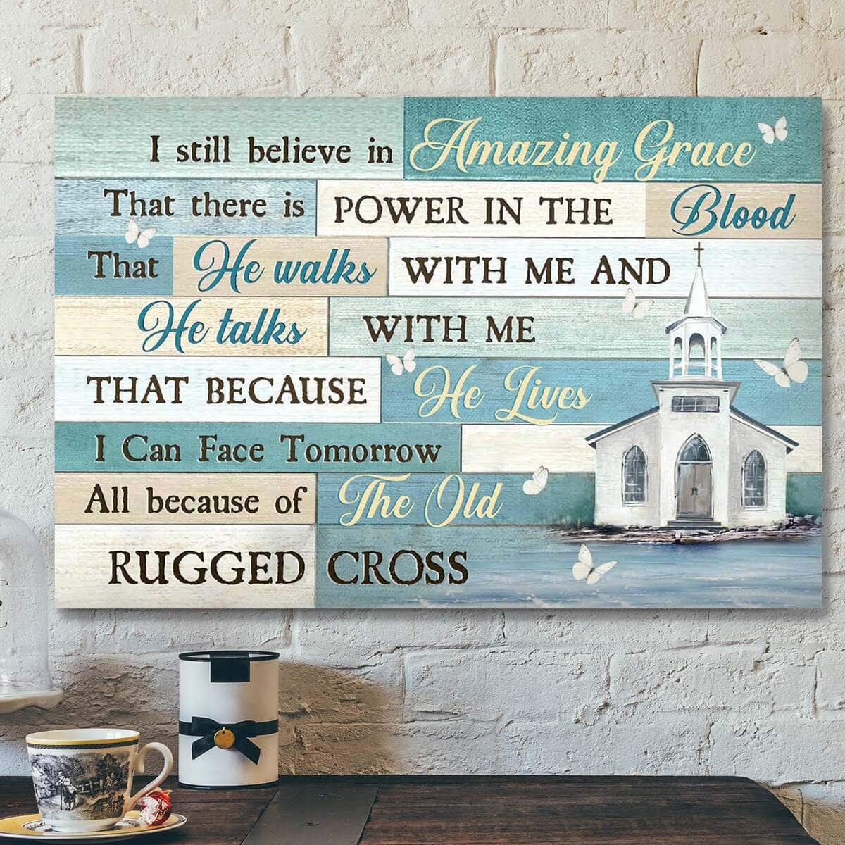 Church I Still Believe In Amazing Grace Bible Verse Scripture Canvas Wall Art Church I Still Believe In Amazing Grace Bible Verse Scripture Canvas Wall Art