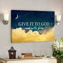 Give It To God And Go To Sleep Christian Night Sky Bible Verse Scripture Canvas Wall Art Give It To God And Go To Sleep Christian Night Sky Bible Verse Scripture Canvas Wall Art