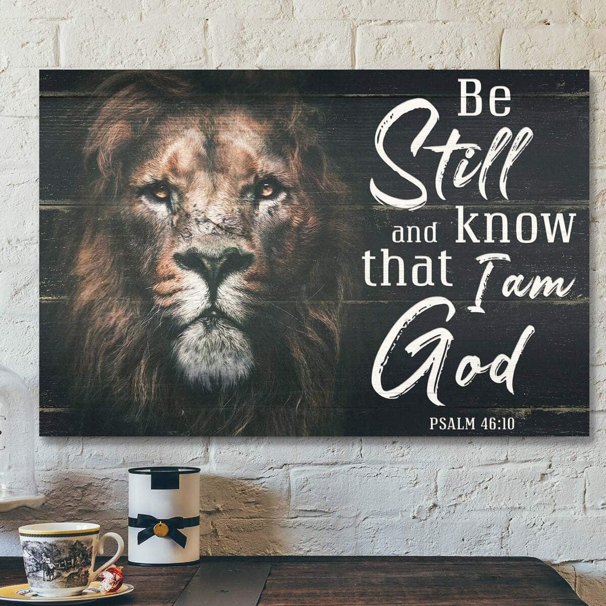 Lion Be Still And Know That I Am God Bible Verse Scripture Canvas Wall Art Lion Be Still And Know That I Am God Bible Verse Scripture Canvas Wall Art