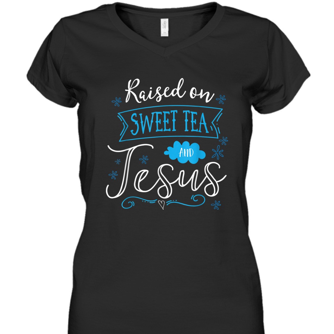 Raised On Sweet Tea And Jesus T-Shirt Perfect Gift For Jesus Lovers