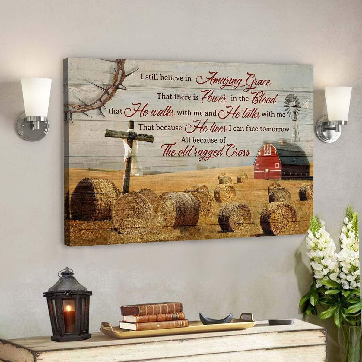 The Cross With Farm I Still Believe In Amazing Grace Bible Verse Scripture Canvas Wall Art The Cross With Farm I Still Believe In Amazing Grace Bible Verse Scripture Canvas Wall Art