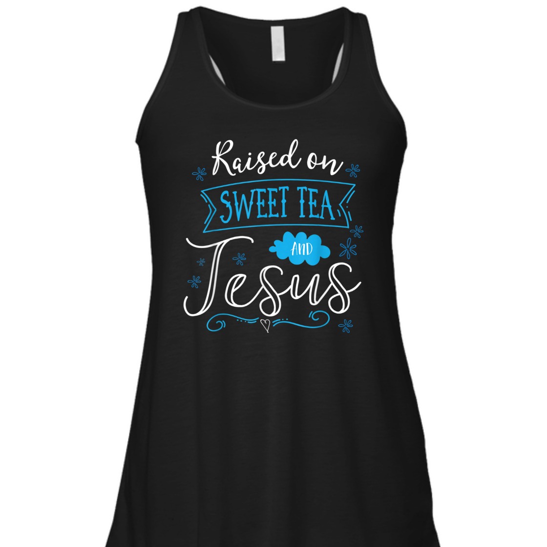 Raised On Sweet Tea And Jesus T-Shirt Perfect Gift For Jesus Lovers Raised On Sweet Tea And Jesus T-Shirt Perfect Gift For Jesus Lovers