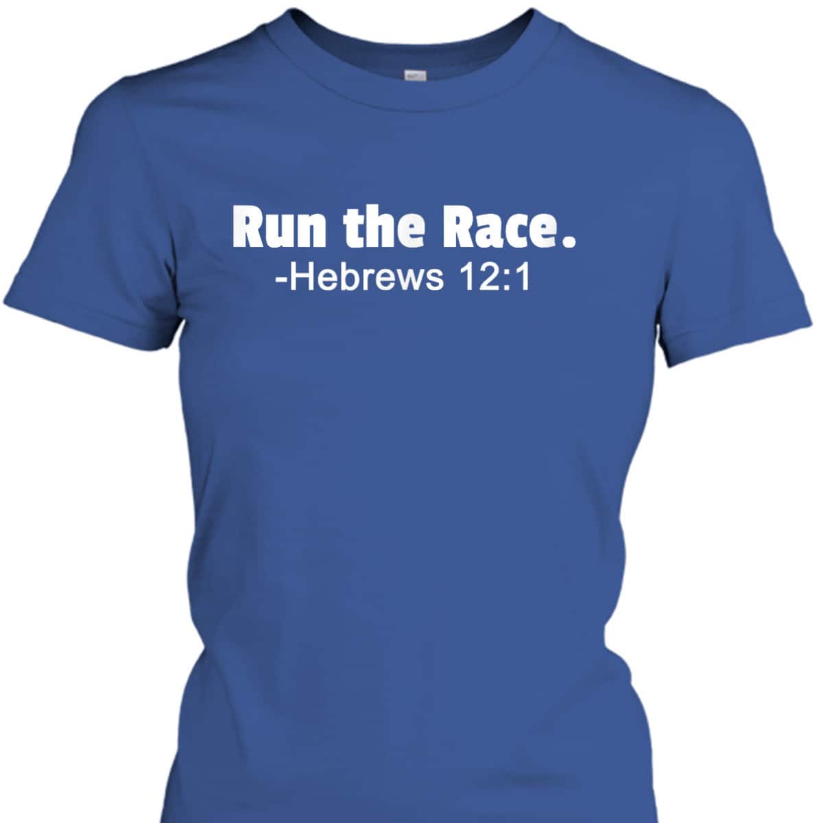 Run The Race Hebrews 121 Christian Faith Runner Jogger T-Shirt Run The Race Hebrews 121 Christian Faith Runner Jogger T-Shirt