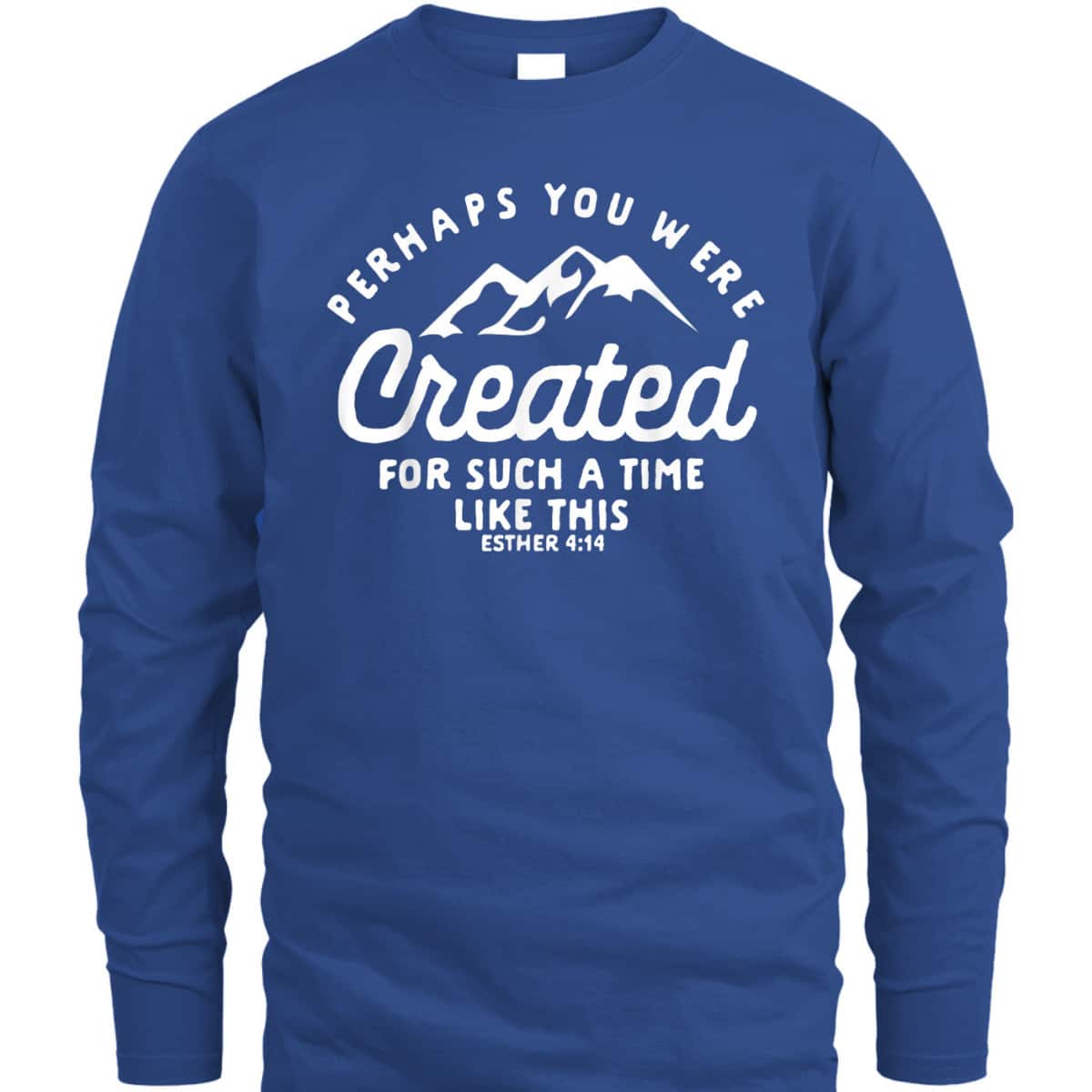 Christian Created For A Time Like This Esther 414 T-Shirt Christian Created For A Time Like This Esther 414 T-Shirt