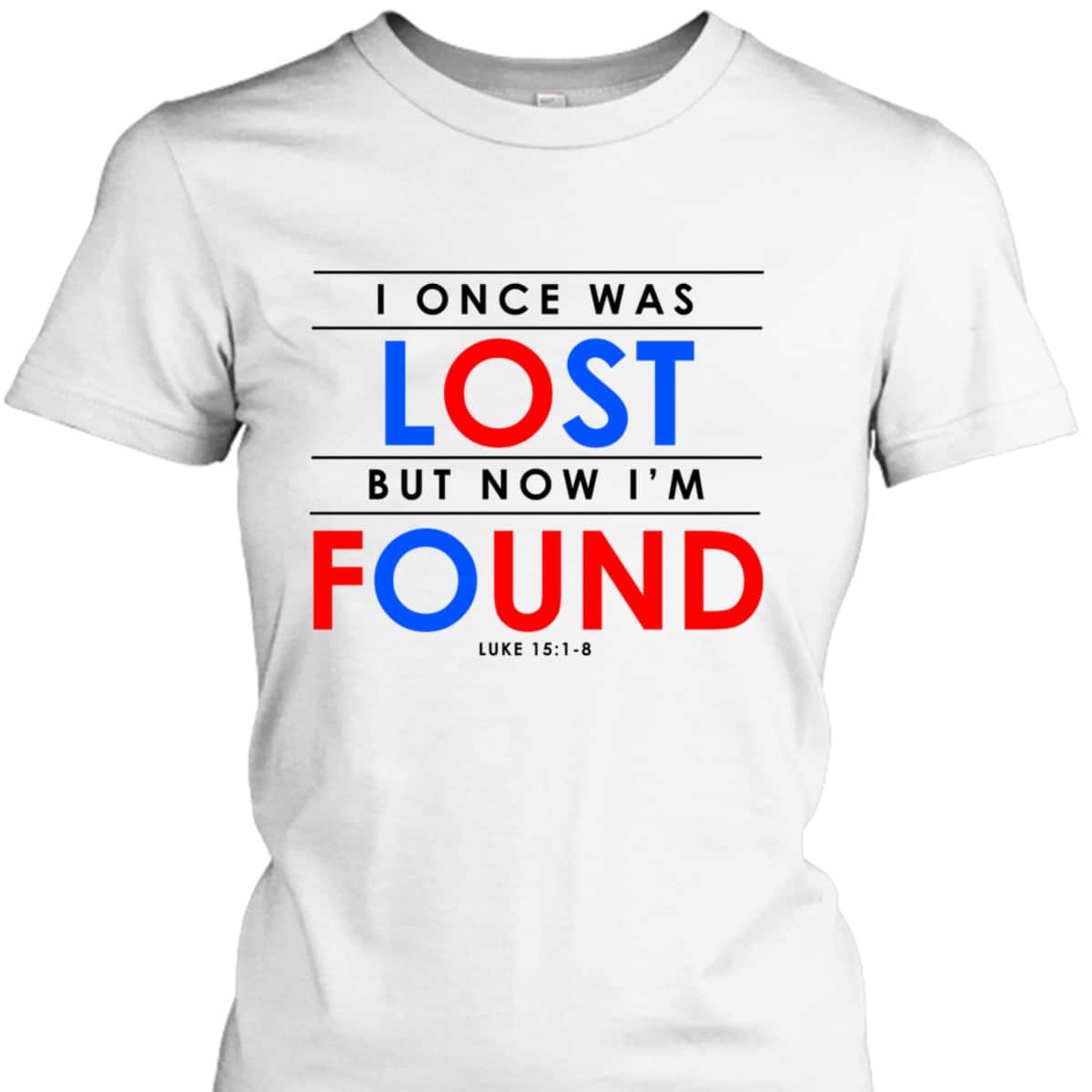 Christian Gifts I Once Was Lost But Now I'm Found T-Shirt Christian Gifts I Once Was Lost But Now I'm Found T-Shirt