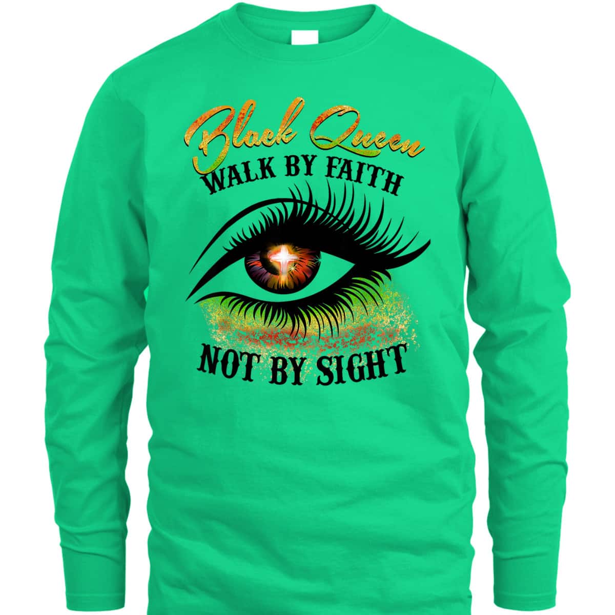 Black Queen Walk By Faith Not By Sight Christian Spiritual T-Shirt Black Queen Walk By Faith Not By Sight Christian Spiritual T-Shirt