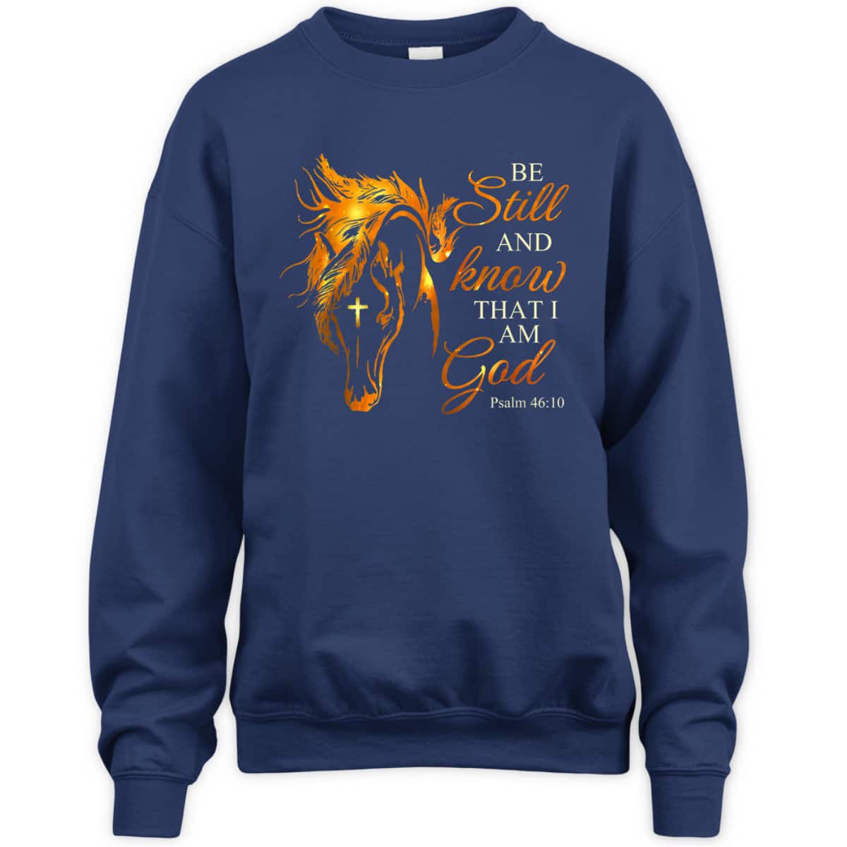 Be Still And Know That I Am God Cross Horse Faith Jesus God T-Shirt Be Still And Know That I Am God Cross Horse Faith Jesus God T-Shirt