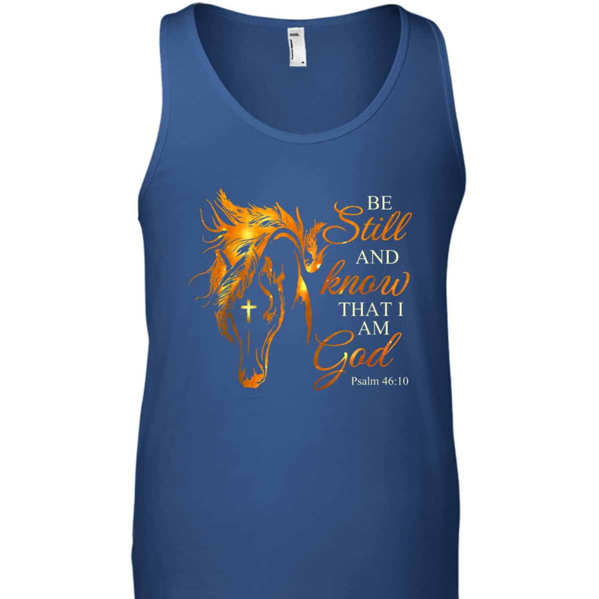 Be Still And Know That I Am God Cross Horse Faith Jesus God T-Shirt Be Still And Know That I Am God Cross Horse Faith Jesus God T-Shirt