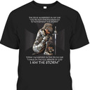 I Have On The Full Armor Of God I Am The Storm T-Shirt Christian Bible Religious Gift I Have On The Full Armor Of God I Am The Storm T-Shirt Christian Bible Religious Gift