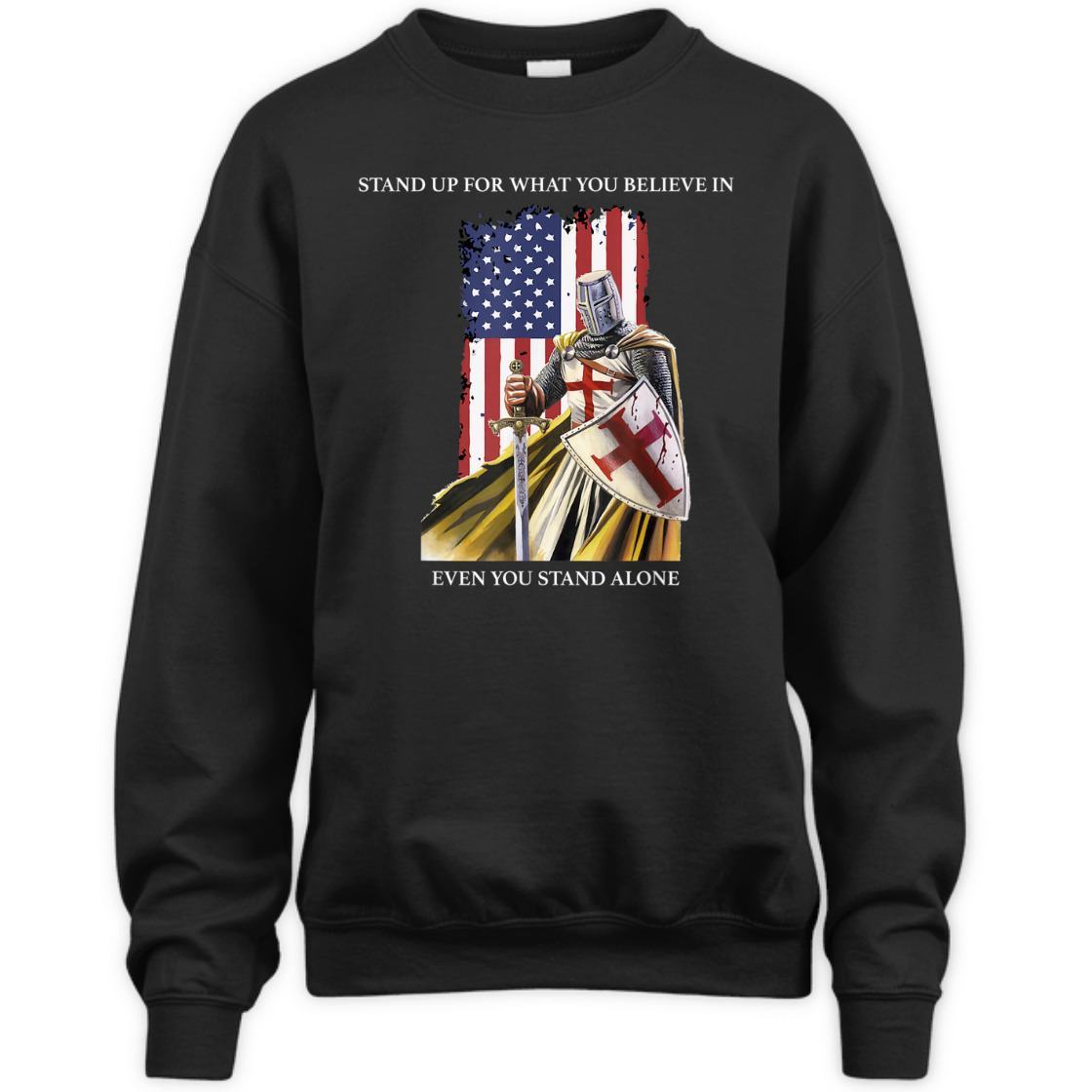 Stand Up For What You Believe In Armor Of God Knight Templar T-Shirt US American Flag Stand Up For What You Believe In Armor Of God Knight Templar T-Shirt US American Flag