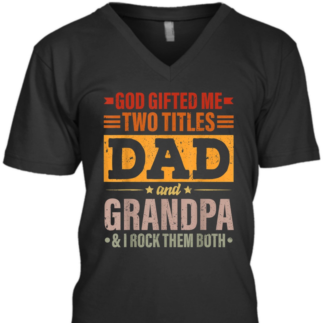 Father's Day T-Shirt God Gifted Me Two Titles Dad And Grandpa I Rock Them Both
