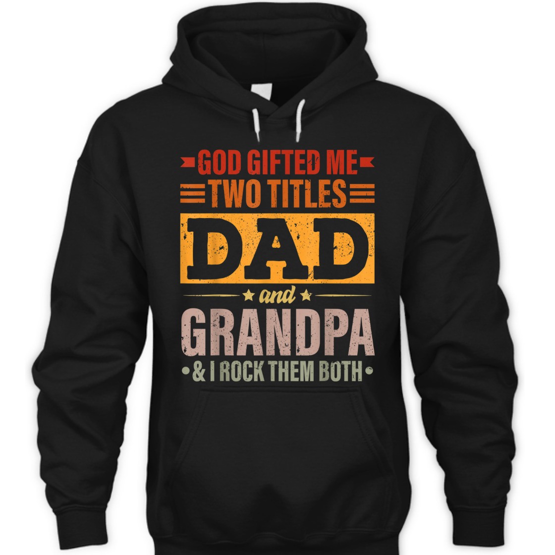 Father's Day T-Shirt God Gifted Me Two Titles Dad And Grandpa I Rock Them Both
