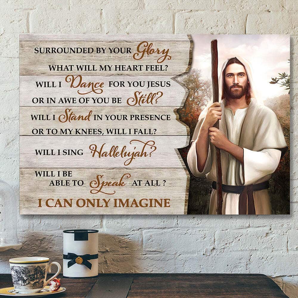 Christian Surrounded By Your Glory I Can Only Imagine Bible Verse Scripture Canvas Wall Art Christian Surrounded By Your Glory I Can Only Imagine Bible Verse Scripture Canvas Wall Art