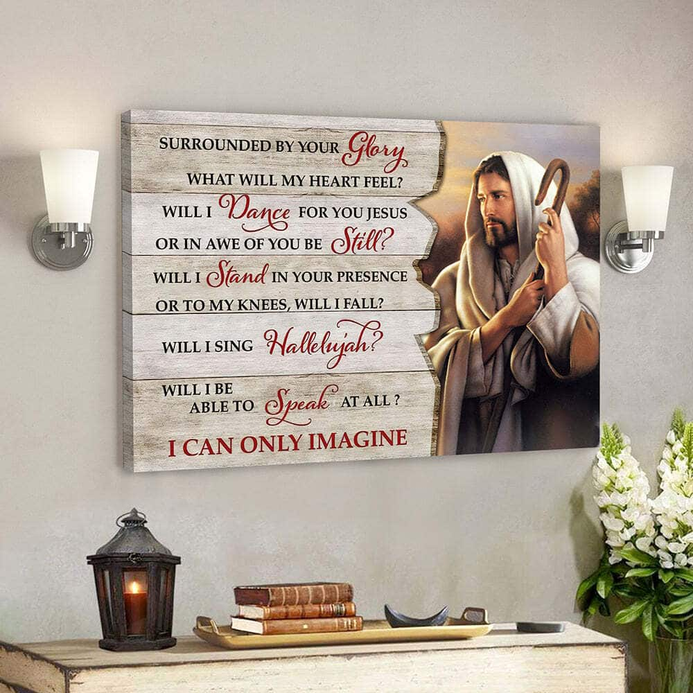 Surrounded By Your Glory I Can Only Imagine God Bible Verse Scripture Canvas Wall Art