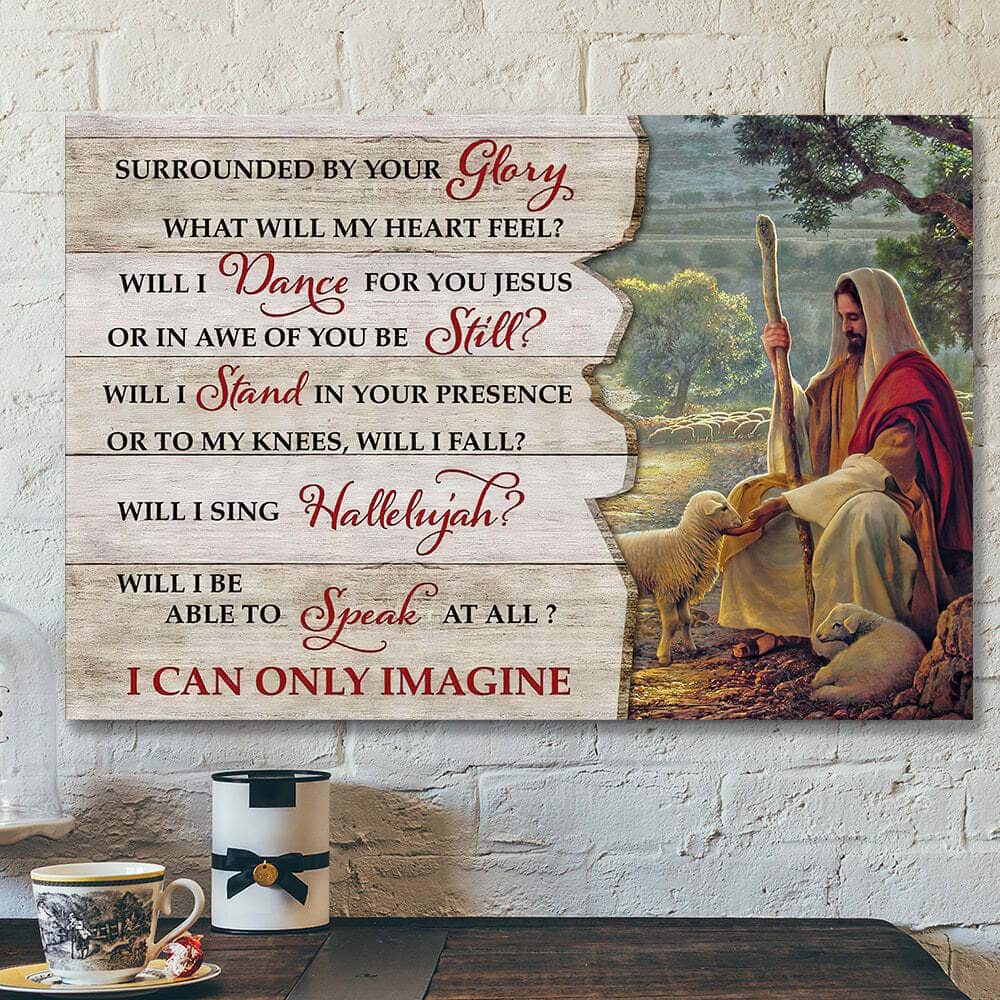 Surrounded By Your Glory I Can Only Imagine 12 Bible Verse Scripture Canvas Wall Art Surrounded By Your Glory I Can Only Imagine 12 Bible Verse Scripture Canvas Wall Art