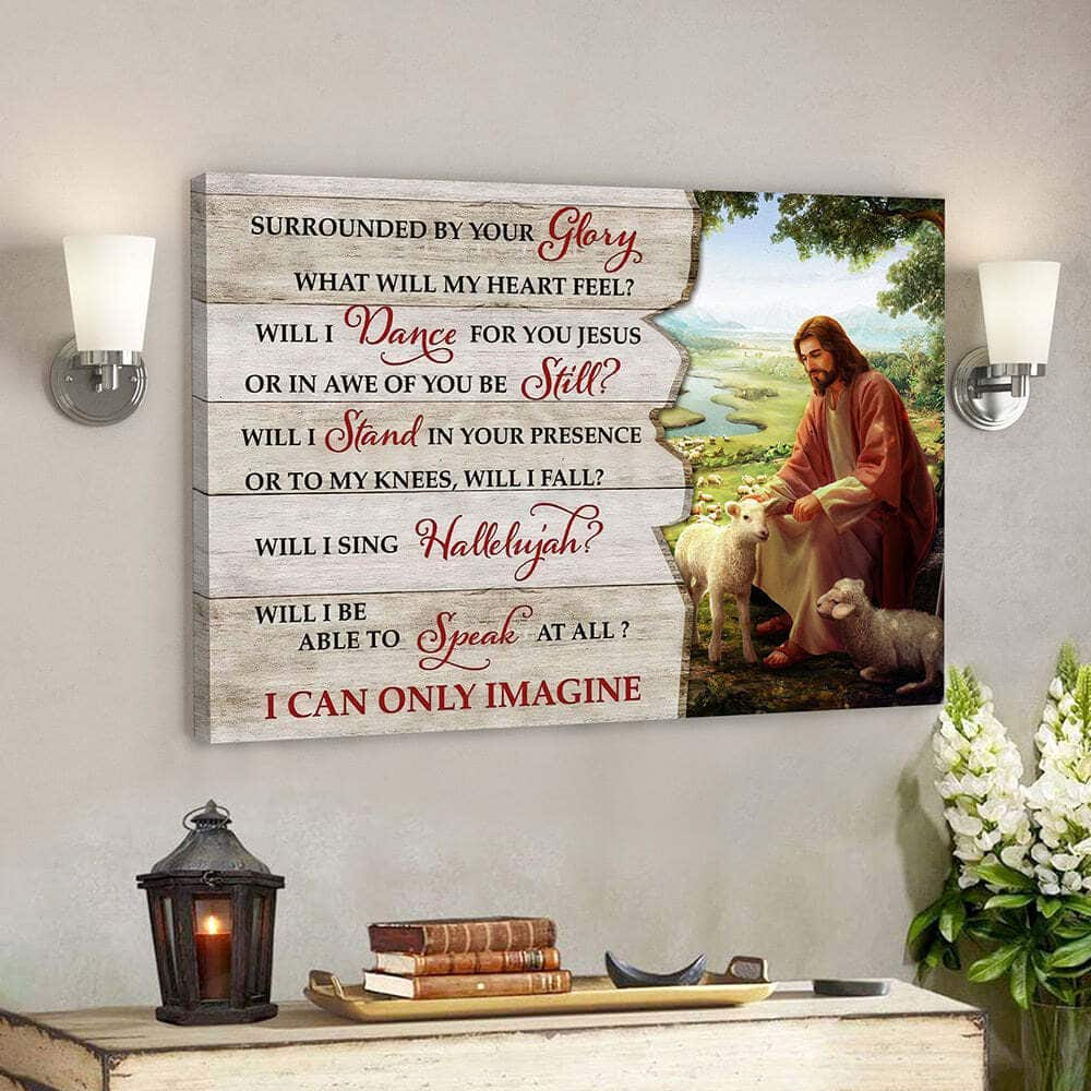 Christian Surrounded By Your Glory I Can Only Imagine Jesus Bible Verse Scripture Canvas Wall Art