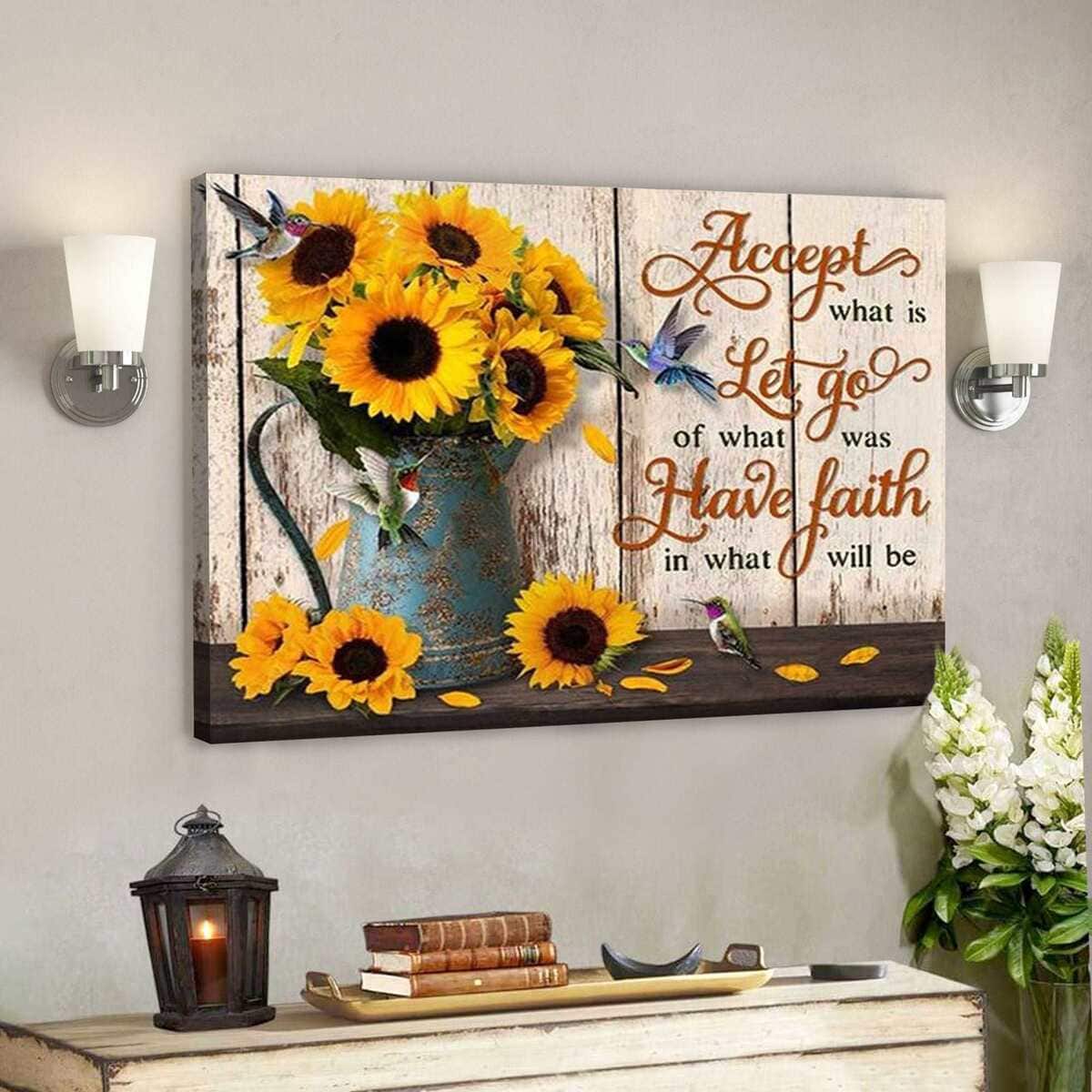 Accept What Is Let Go Of What Was Have Faith In What Will Be Bible Verse Scripture Canvas Wall Art Accept What Is Let Go Of What Was Have Faith In What Will Be Bible Verse Scripture Canvas Wall Art