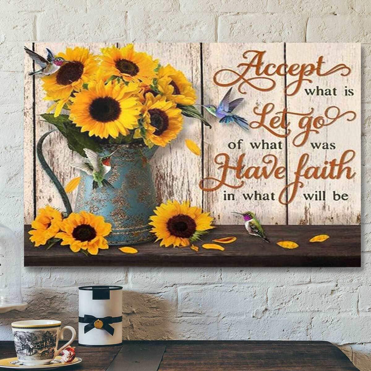 Accept What Is Let Go Of What Was Have Faith In What Will Be Bible Verse Scripture Canvas Wall Art Accept What Is Let Go Of What Was Have Faith In What Will Be Bible Verse Scripture Canvas Wall Art