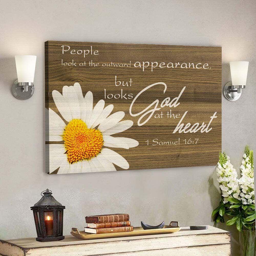 People Look At The Outward Appearance But Looks God At The Heart Bible Verse Scripture Canvas Wall Art People Look At The Outward Appearance But Looks God At The Heart Bible Verse Scripture Canvas Wall Art