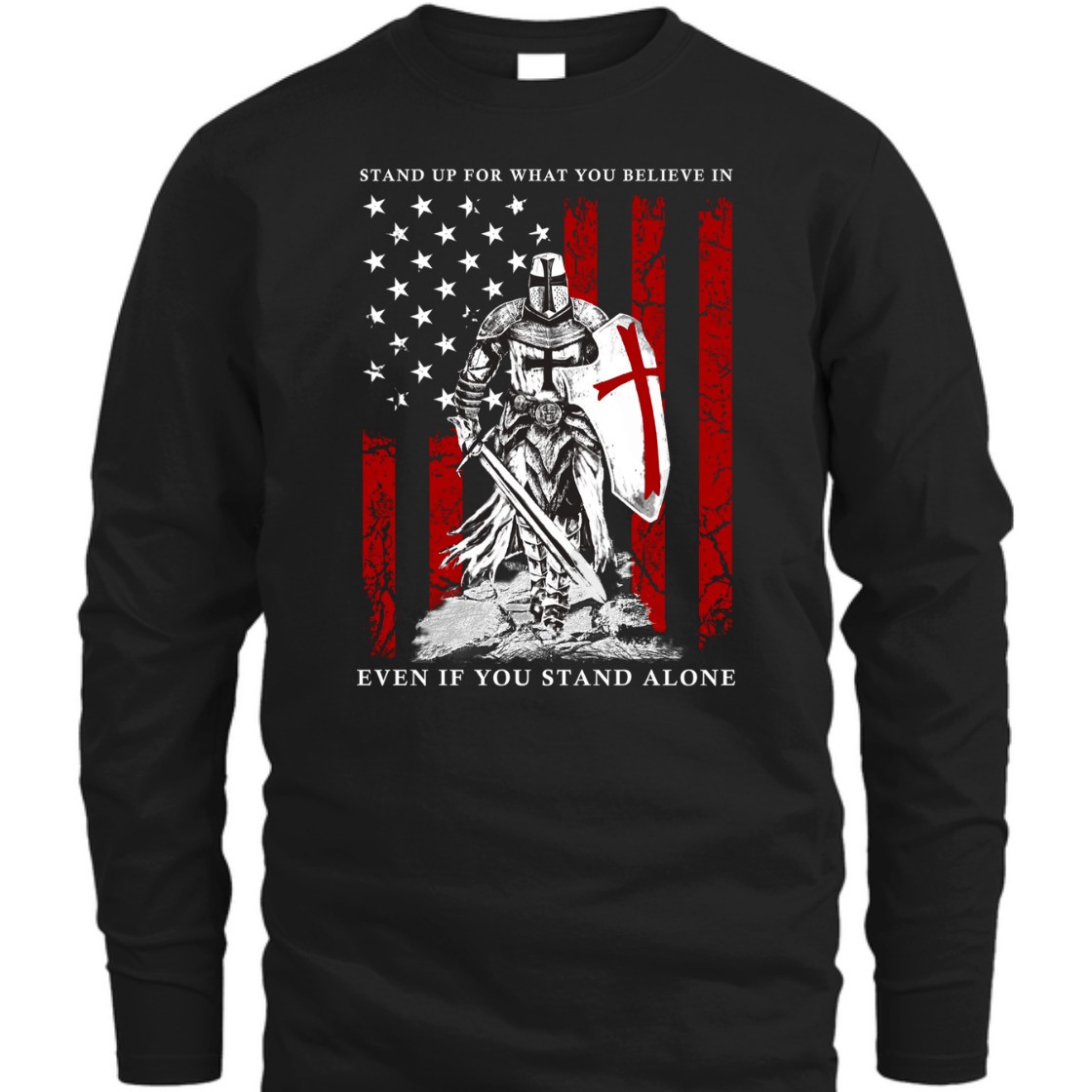 Stand Up For What You Believe In Armor Of God Knight Templar T-Shirt American Flag Stand Up For What You Believe In Armor Of God Knight Templar T-Shirt American Flag