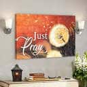 Dandelion And Just Pray Bible Verse Scripture Canvas Wall Art Dandelion And Just Pray Bible Verse Scripture Canvas Wall Art