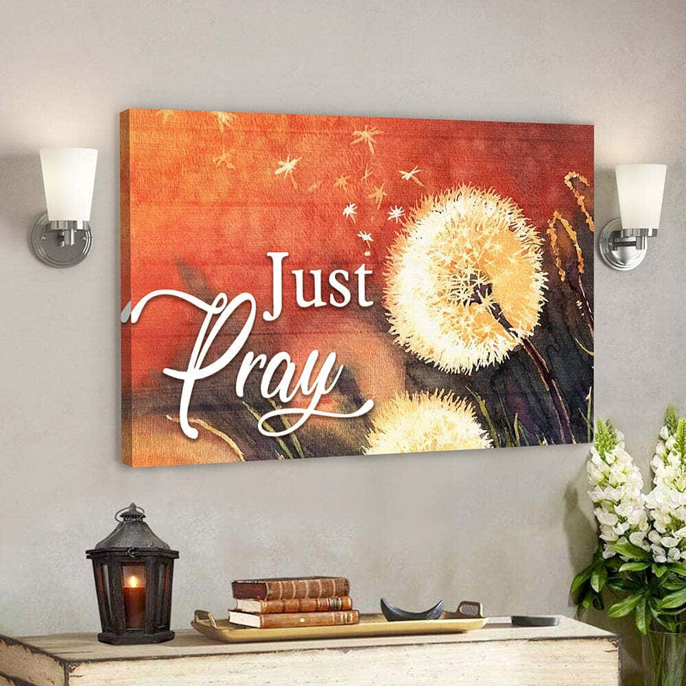 Dandelion And Just Pray Bible Verse Scripture Canvas Wall Art