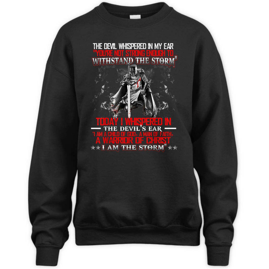I Am A Child Of God A Warrior Of Christ I Am The Storm Knight Templar Armor Of God T-Shirt I Am A Child Of God A Warrior Of Christ I Am The Storm Knight Templar Armor Of God T-Shirt
