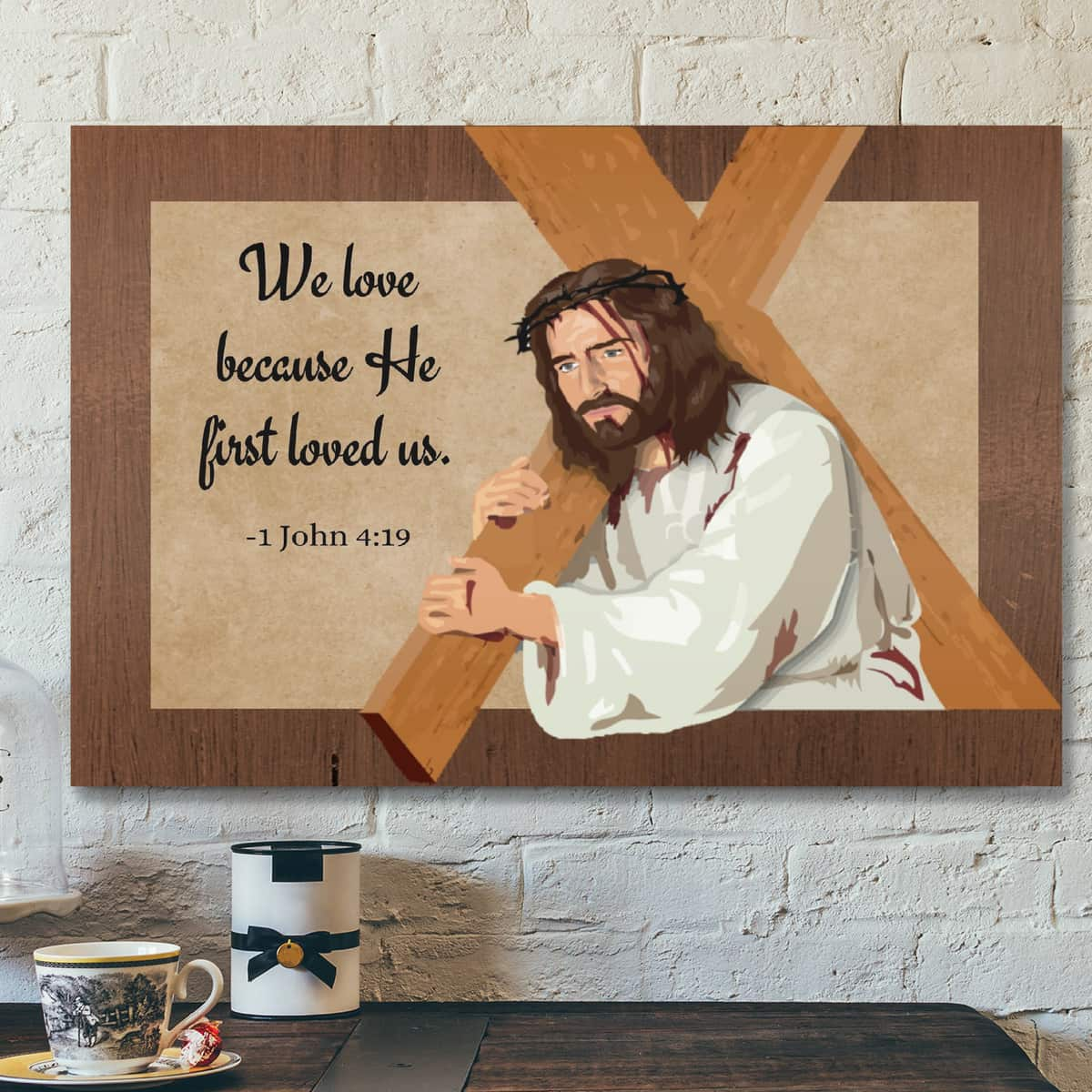 We Love Because He First Loved Us Jesus Christian Faith Bible Verse Canvas Wall Art