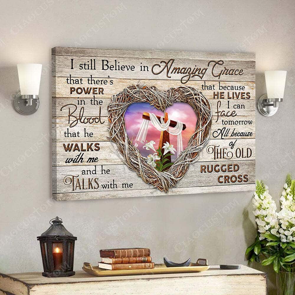 I Sill Believe In Amazing Grace Heart Jesus Christ Bible Verse Scripture Canvas Wall Art I Sill Believe In Amazing Grace Heart Jesus Christ Bible Verse Scripture Canvas Wall Art
