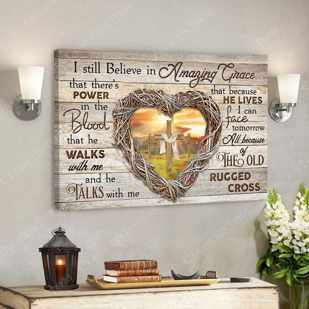 I Sill Believe In Amazing Grace Cross Jesus Christ Bible Verse Scripture Canvas Wall Art I Sill Believe In Amazing Grace Cross Jesus Christ Bible Verse Scripture Canvas Wall Art