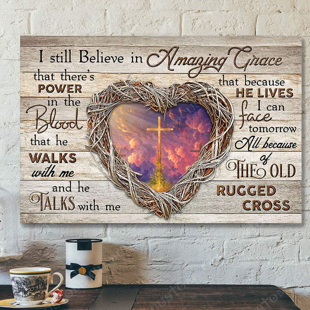 I Sill Believe In Amazing Grace Jesus Christ Bible Verse Scripture Canvas Wall Art I Sill Believe In Amazing Grace Jesus Christ Bible Verse Scripture Canvas Wall Art
