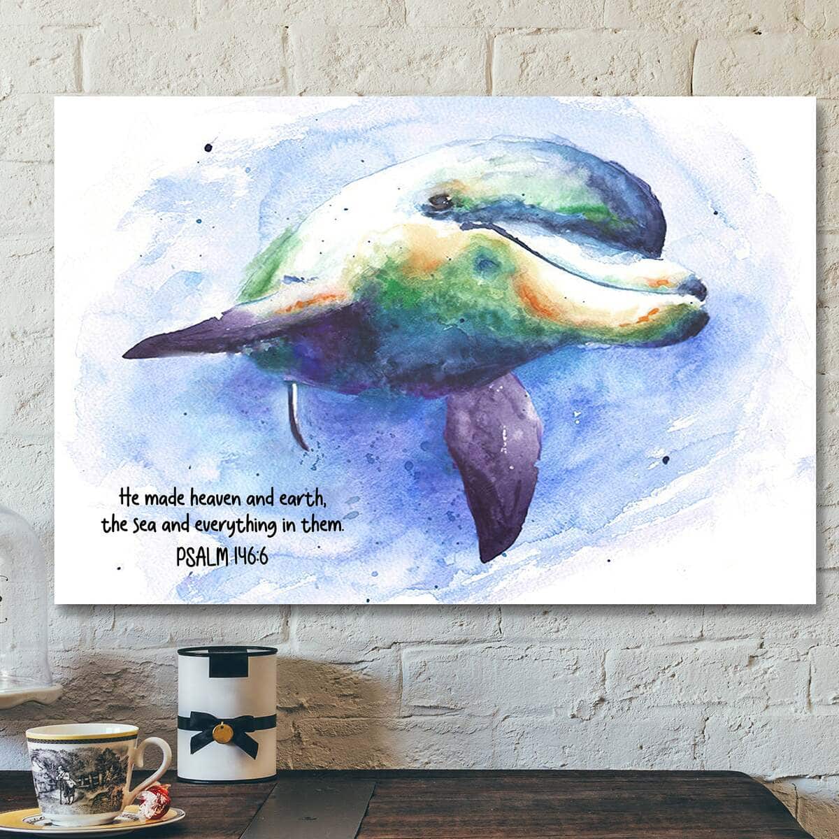 He Made Heaven And Earth The Sea And Everything In Them Dolphin Jesus Bible Verse Scripture Canvas Wall Art He Made Heaven And Earth The Sea And Everything In Them Dolphin Jesus Bible Verse Scripture Canvas Wall Art