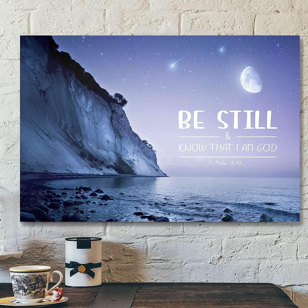 Be Still And Know That I Am God Psalm 4610 Jesus Bible Verse Scripture Canvas Wall Art Be Still And Know That I Am God Psalm 4610 Jesus Bible Verse Scripture Canvas Wall Art