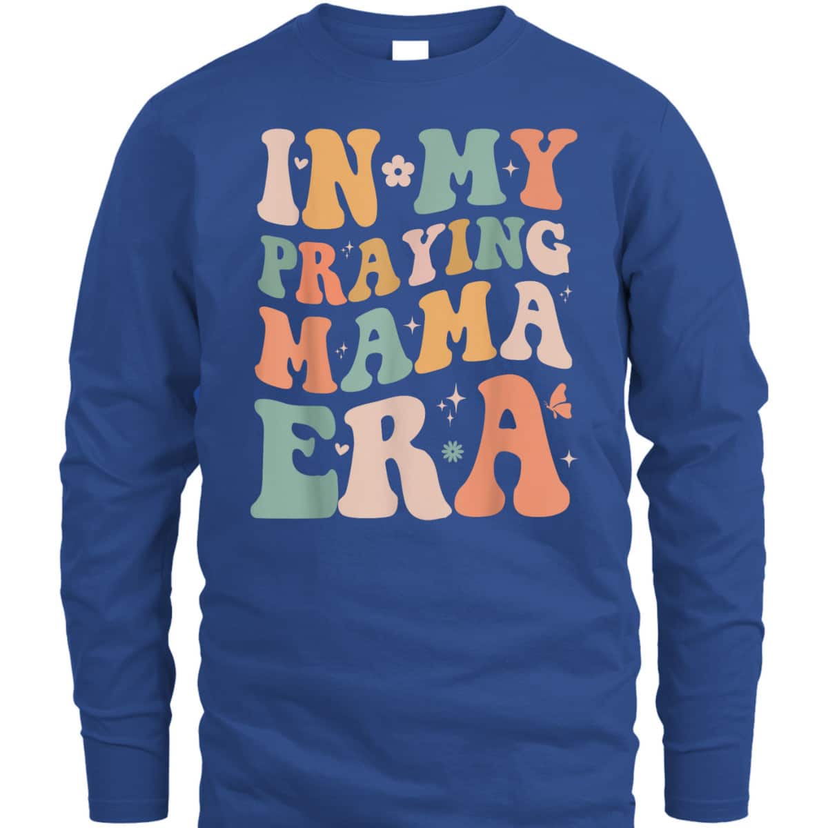 In My Praying Mama Era Religious Mom Christian Mothers Day T-Shirt In My Praying Mama Era Religious Mom Christian Mothers Day T-Shirt