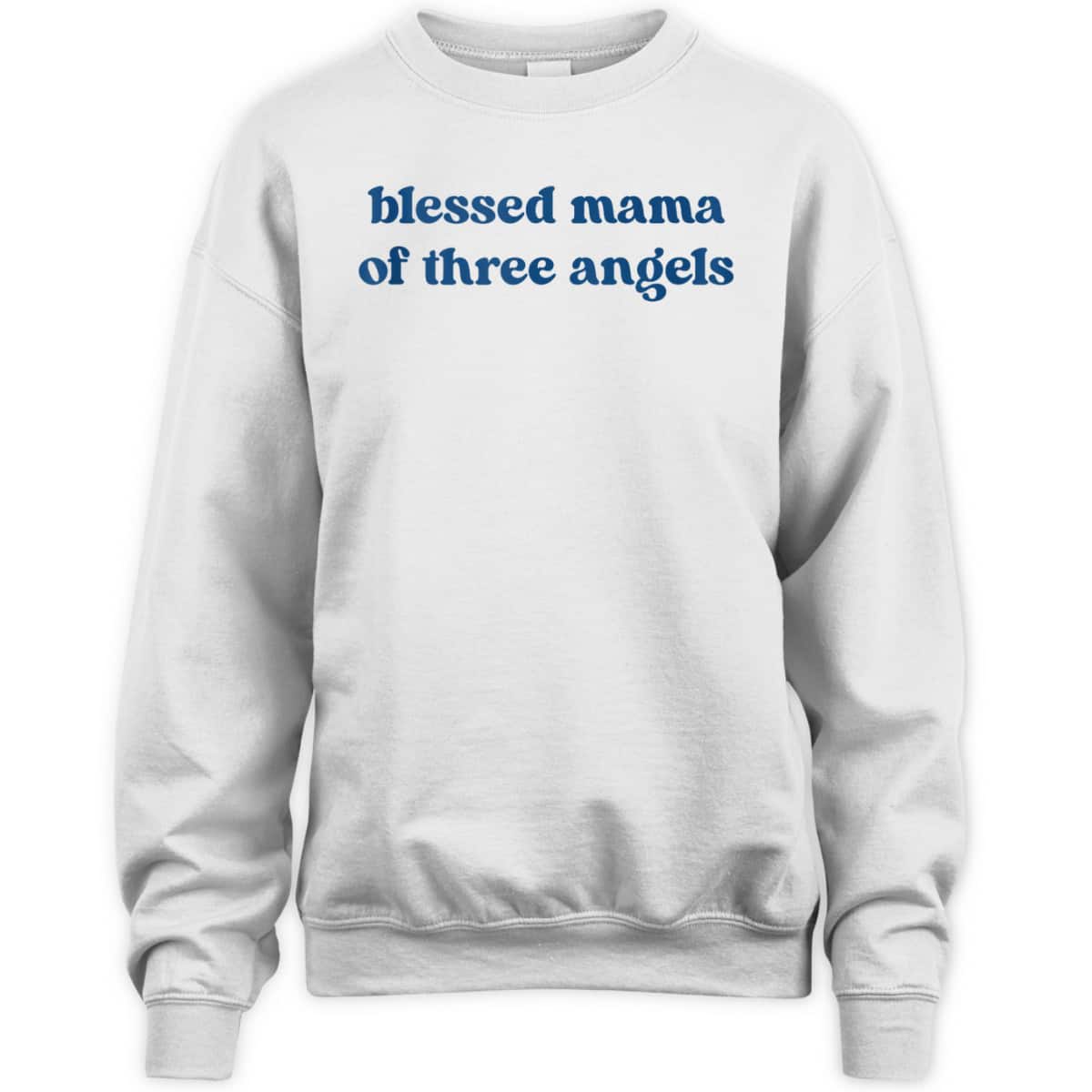 Christian Mothers Day Blessed Mama Of Three Angels T-Shirt Christian Mothers Day Blessed Mama Of Three Angels T-Shirt