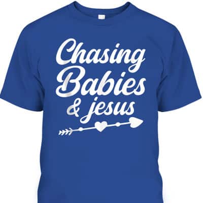 Christian Mama Religious Christian Chasing Babies And Jesus T-Shirt
