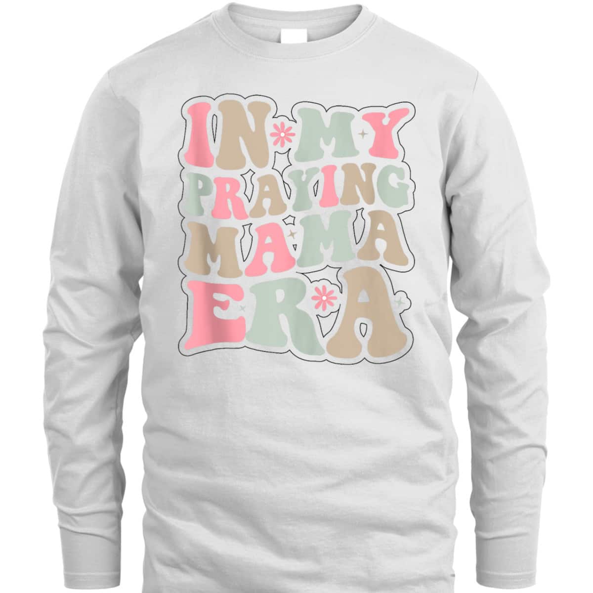 Christian Mothers Day Gift In My Praying Mama Era Religious Mom T-Shirt Christian Mothers Day Gift In My Praying Mama Era Religious Mom T-Shirt