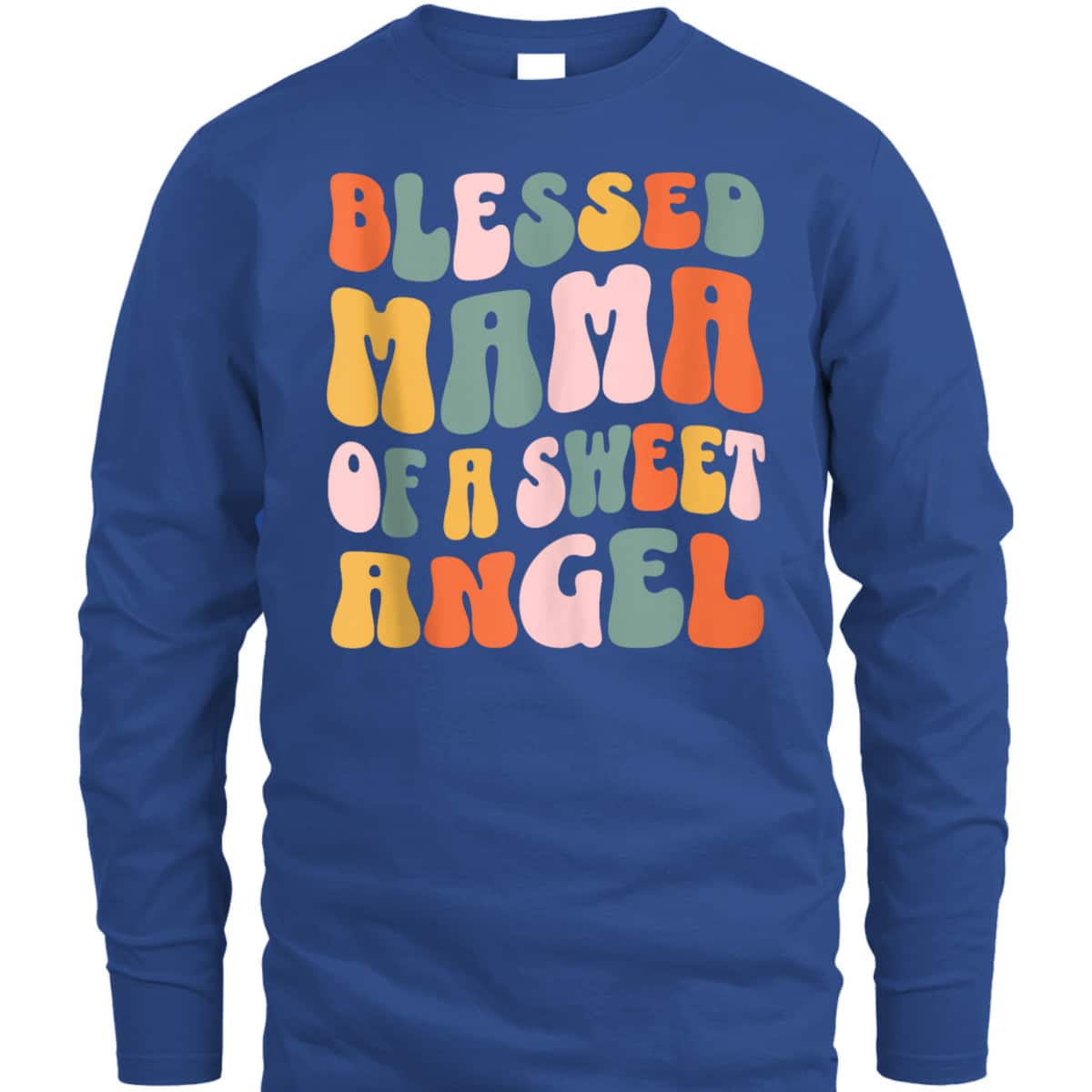 Mama Of A Sweet Angel Christian Religious T-Shirt Mother's Day Gift Mama Of A Sweet Angel Christian Religious T-Shirt Mother's Day Gift