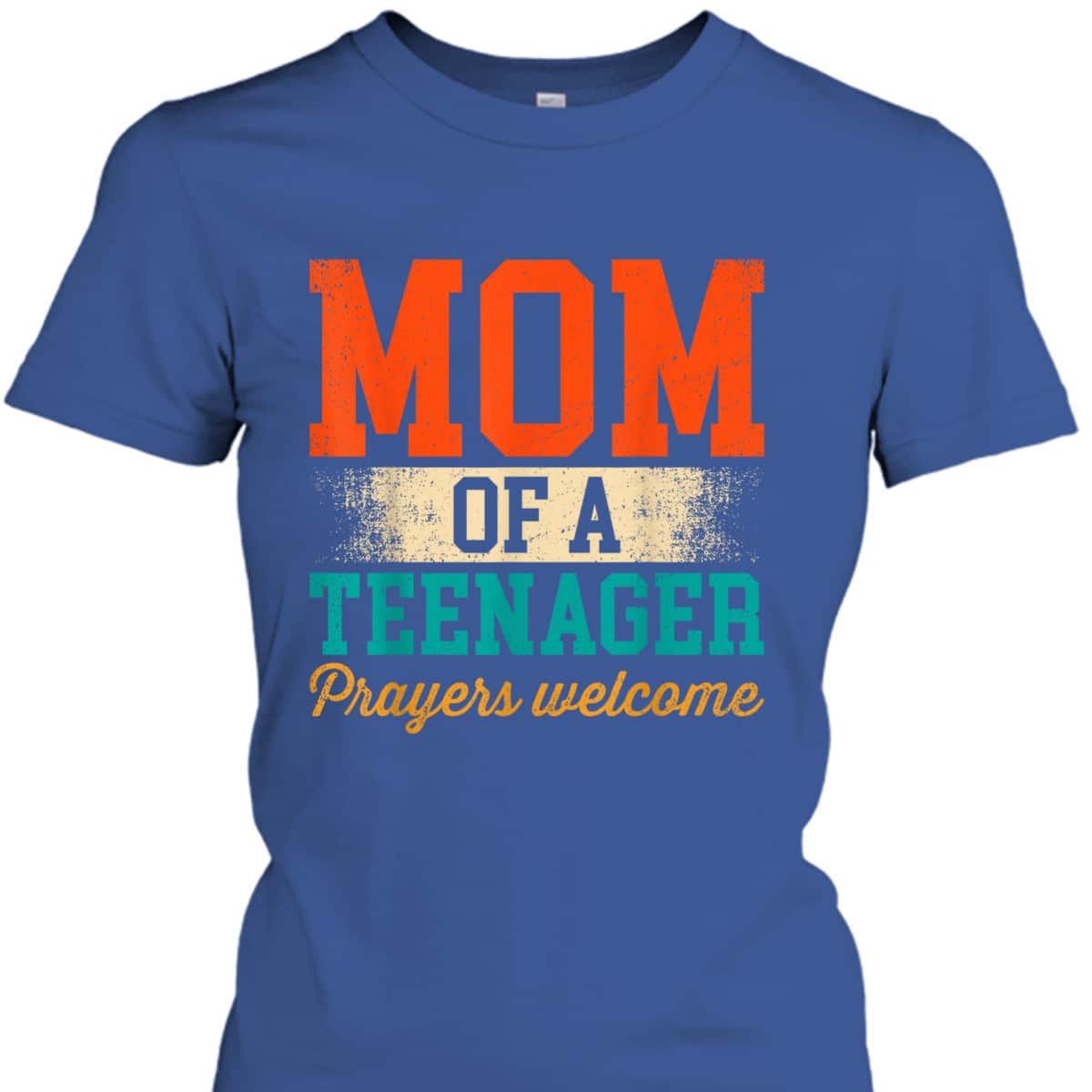 Mom Of A Teenager Prayers Welcome Christian Mother's Day T-Shirt Mom Of A Teenager Prayers Welcome Christian Mother's Day T-Shirt