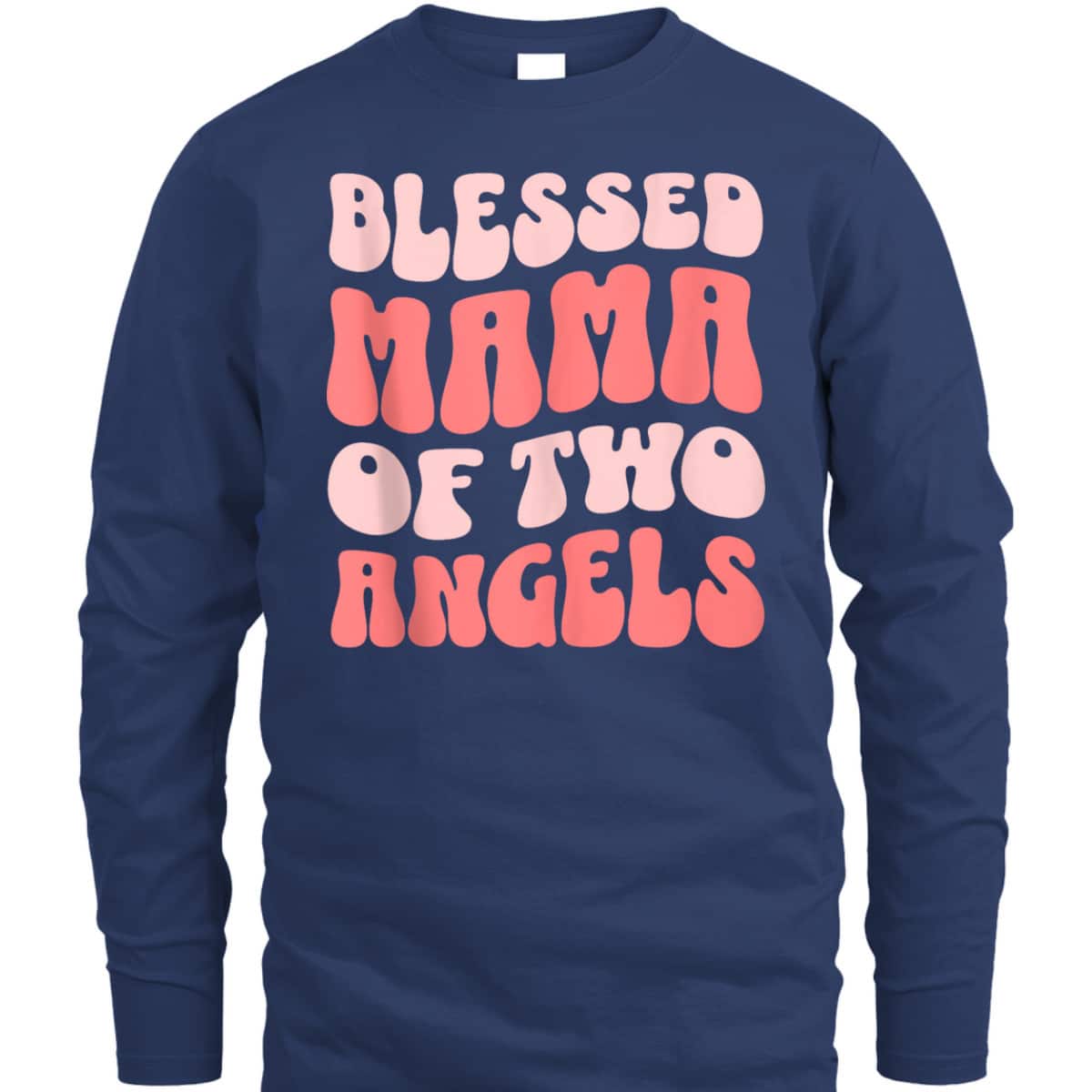 Mama Of Two Angels Christian Religious T-Shirt Mother's Day Gift Mama Of Two Angels Christian Religious T-Shirt Mother's Day Gift