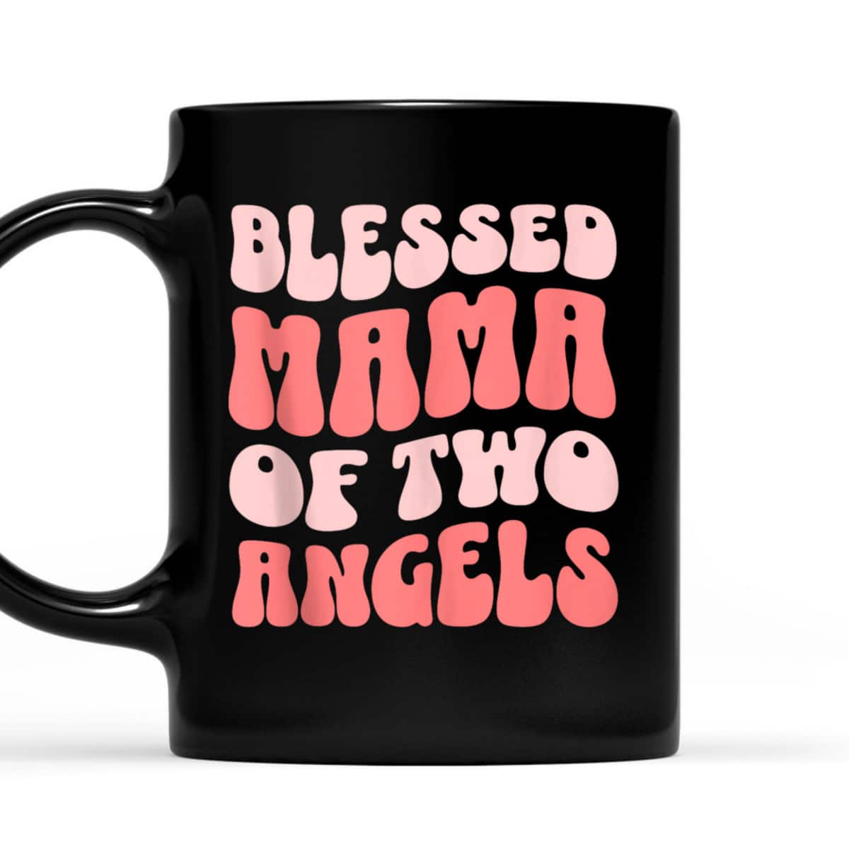 Mama Of Two Angels Christian Religious T-Shirt Mother's Day Gift Mama Of Two Angels Christian Religious T-Shirt Mother's Day Gift