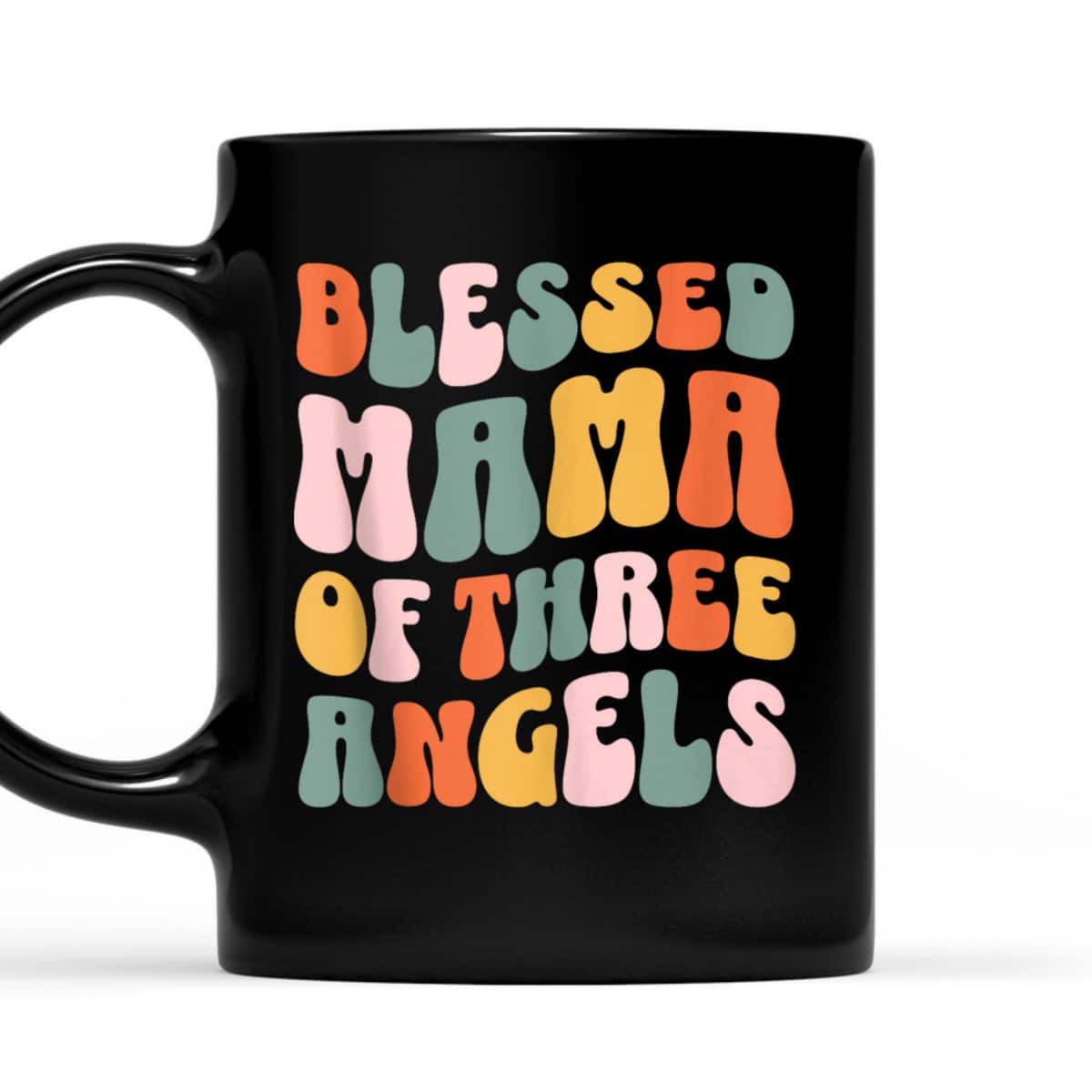 Mama Of Three Angels Mother's Day T-Shirt Gift For Christian Mom Mama Of Three Angels Mother's Day T-Shirt Gift For Christian Mom