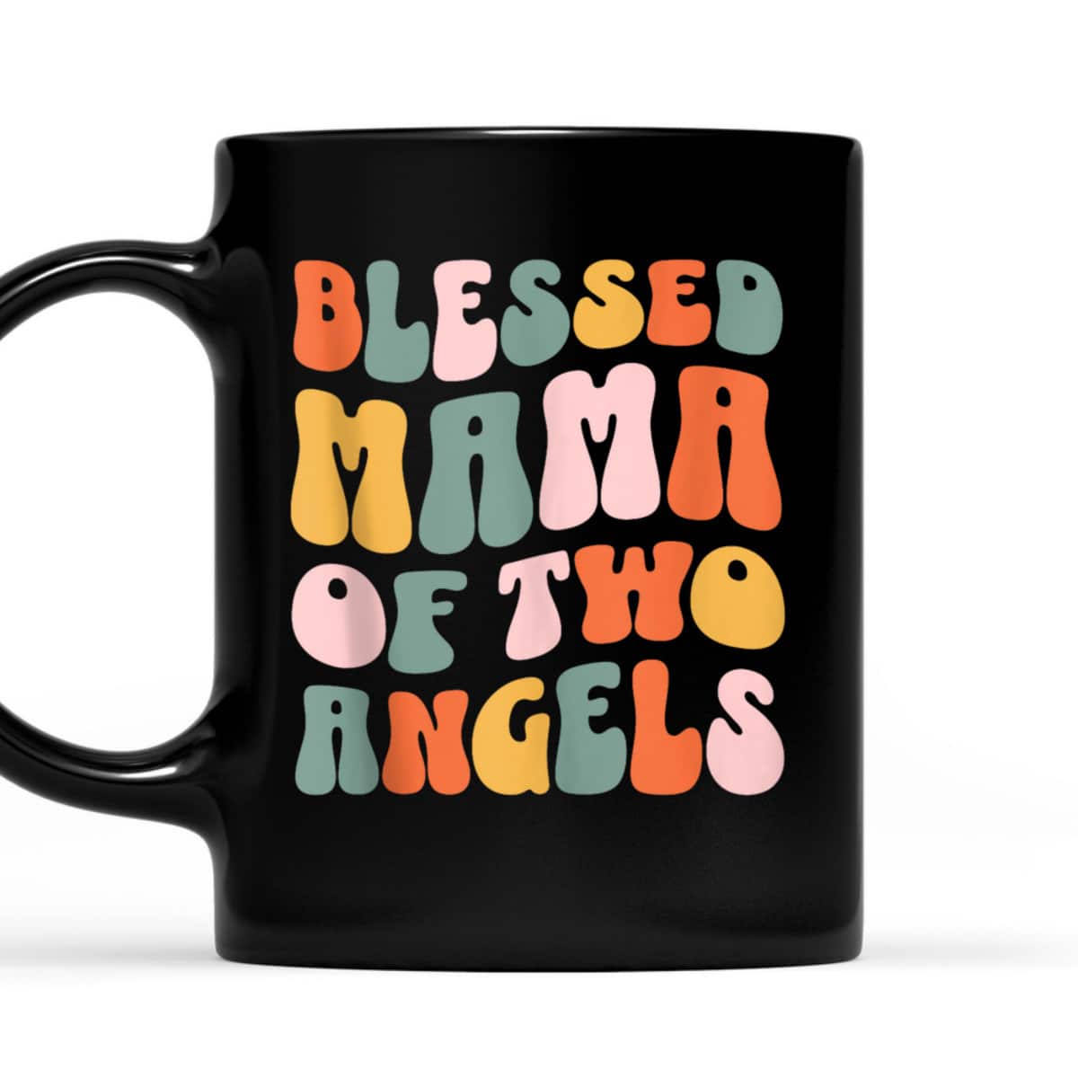 Mama Of Two Angels Christian Mother's Day T-Shirt Gift For Christian Mom Mama Of Two Angels Christian Mother's Day T-Shirt Gift For Christian Mom