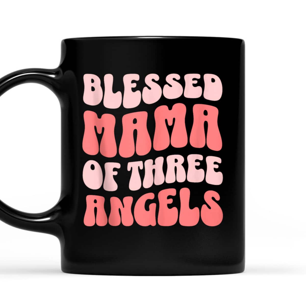 Mama Of Three Angels Christian Mother's Day T-Shirt Gift For Christian Mom Mama Of Three Angels Christian Mother's Day T-Shirt Gift For Christian Mom