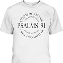 God Is My Refuge And My Fortress Psalms 91 Under His Wings Bible Verse T-Shirt God Is My Refuge And My Fortress Psalms 91 Under His Wings Bible Verse T-Shirt