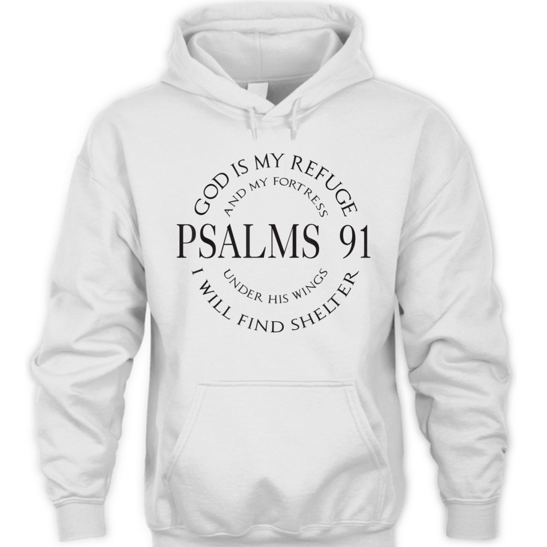 God Is My Refuge And My Fortress Psalms 91 Under His Wings Bible Verse T-Shirt