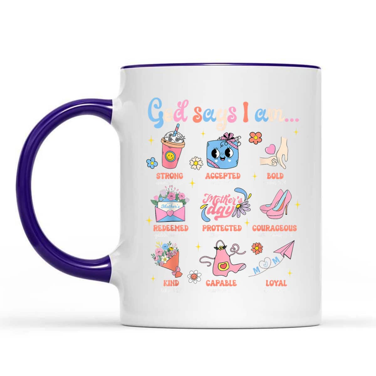 Mother's Day Christian Mom Mama God Say I Am Bible Verse T-Shirt Mother's Day Christian Mom Mama God Say I Am Bible Verse T-Shirt