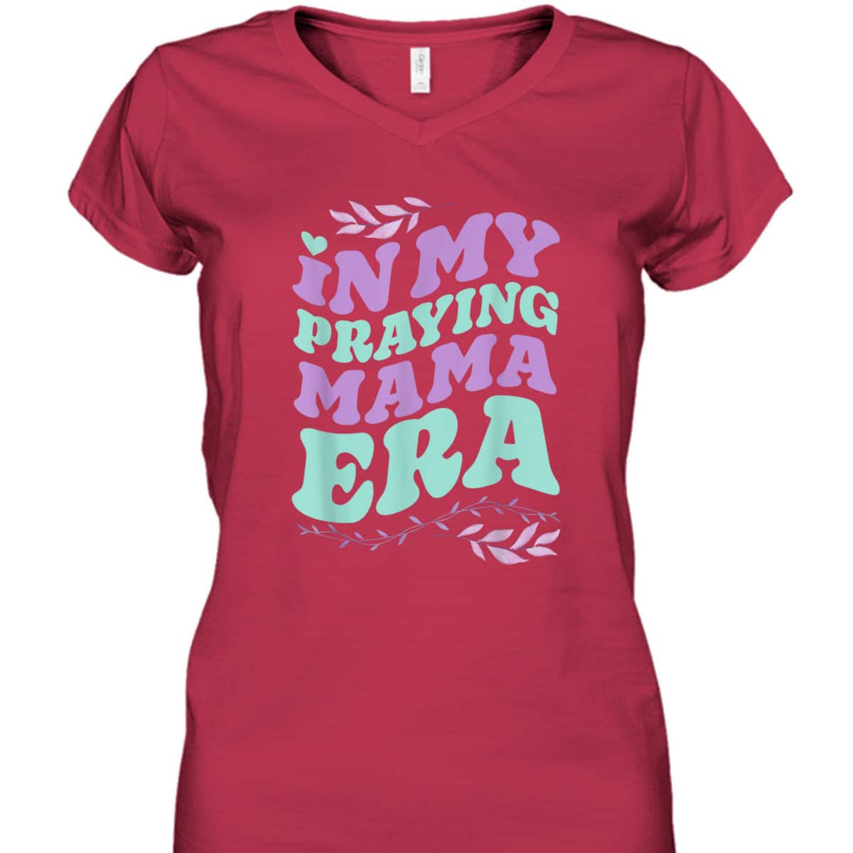 In My Praying Mama Era Mom Christian Jesus Faith Mothers Day T-Shirt In My Praying Mama Era Mom Christian Jesus Faith Mothers Day T-Shirt